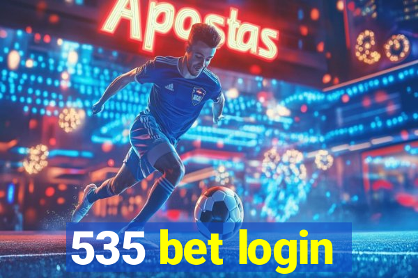 535 bet login